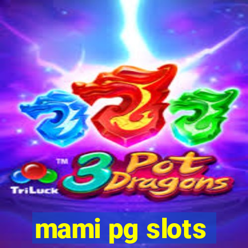 mami pg slots